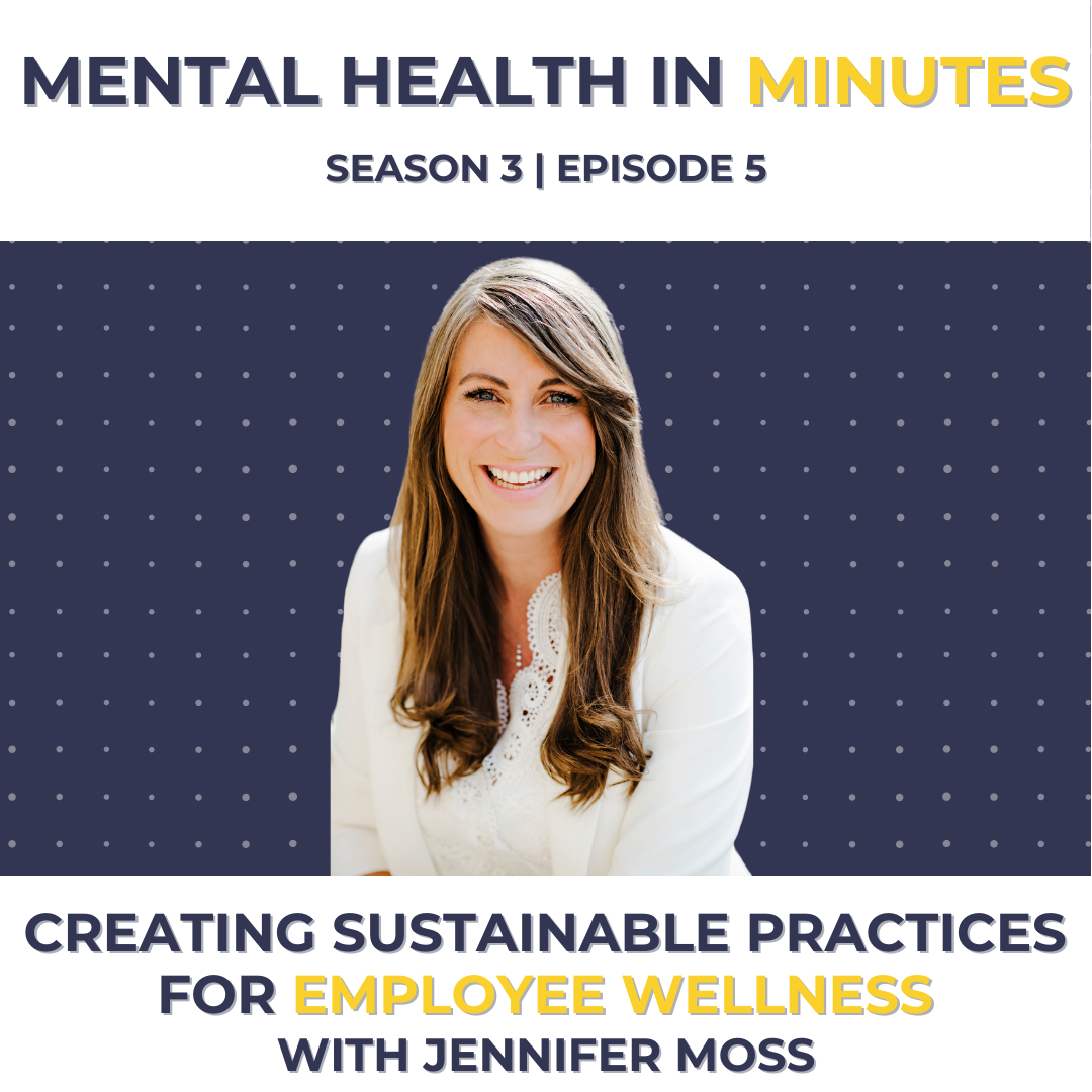 Creating Sustainable Practices for Employee Wellness with Jennifer Moss
