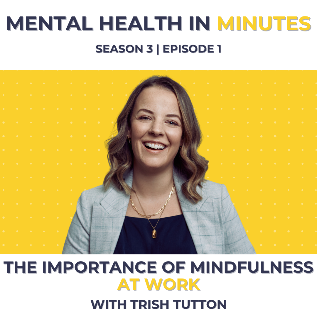 The Importance of Mindfulness at Work with Trish Tutton
