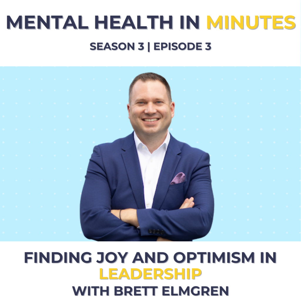 Finding Joy and Optimism in Leadership with Brett Elmgren